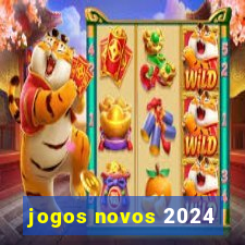 jogos novos 2024